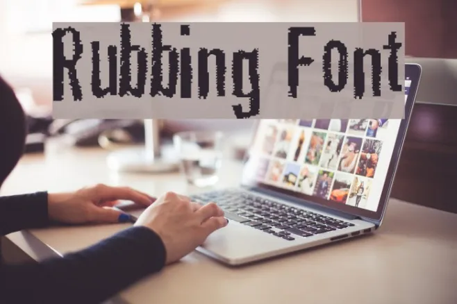 Rubbing Font Example 2