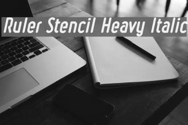 Ruler Stencil Heavy Italic Font examples
