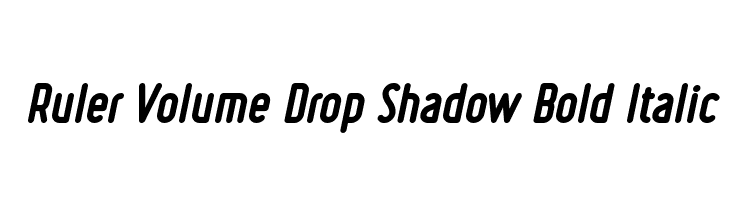 Ruler Volume Drop Shadow Bold Italic फ़ॉन्ट
