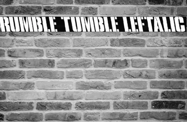 Rumble Tumble Leftalic Font examples