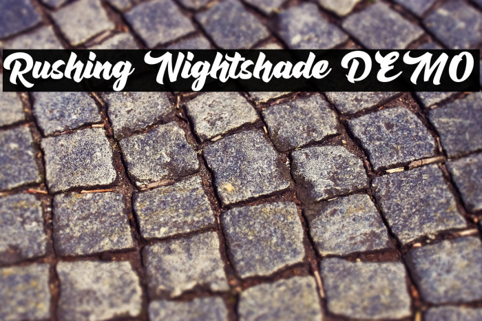 Rushing Nightshade DEMO Polices examples