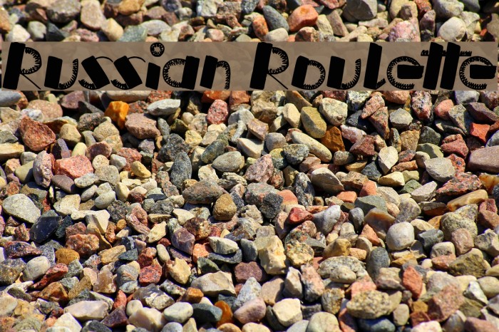 Russian Roulette Polices examples