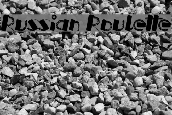 Russian Roulette Polices examples