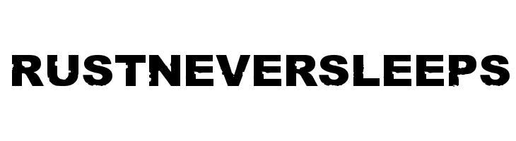 Rust never sleeps  font caratteri gratis