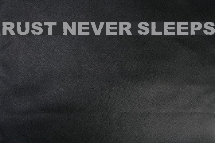 Rust never sleeps Font examples