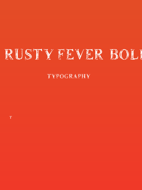 Rusty Fever_Bold Regular Poster