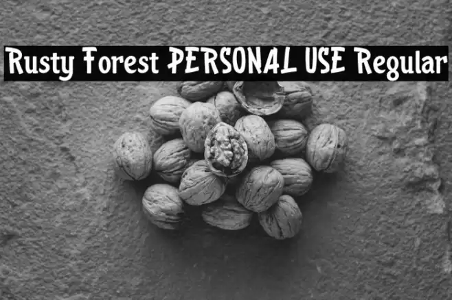 Rusty Forest PERSONAL USE Regular Font examples
