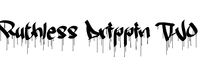 Ruthless Drippin TWO  नि: शुल्क फ़ॉन्ट्स डाउनलोड