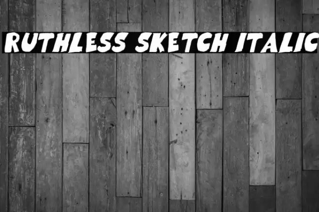 Ruthless Sketch Italic Font examples