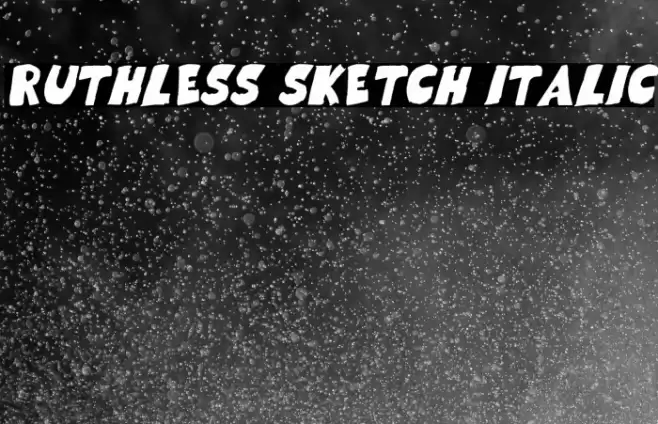 Ruthless Sketch Italic Font examples