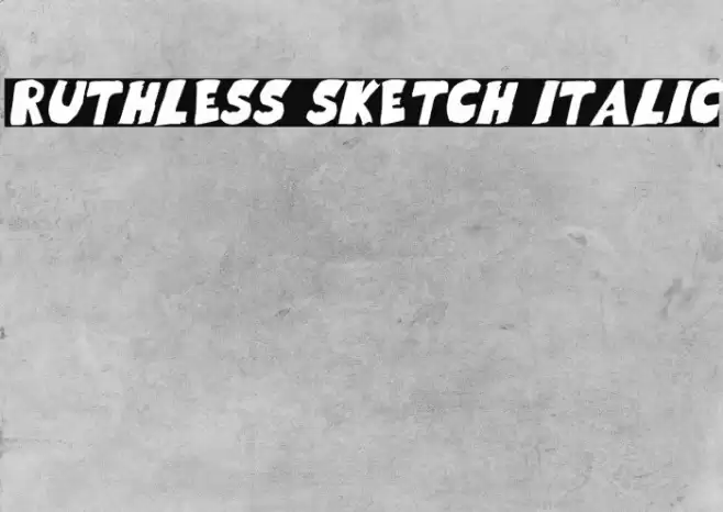 Ruthless Sketch Italic Font examples