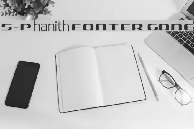 S-Phanith FONTER GONE Schriftart examples