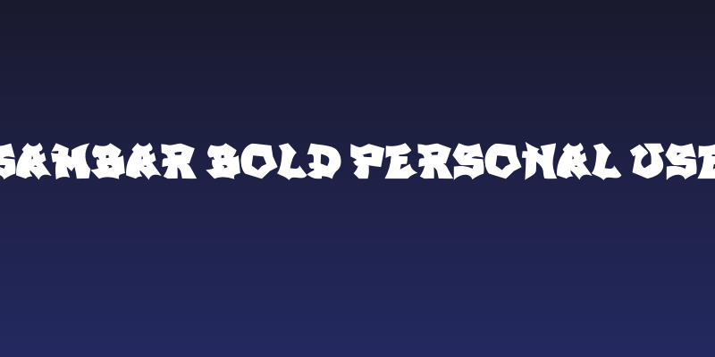 SAMBAR BOLD PERSONAL USE Social Header