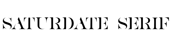 SATURDATE SERIF  नि: शुल्क फ़ॉन्ट्स डाउनलोड