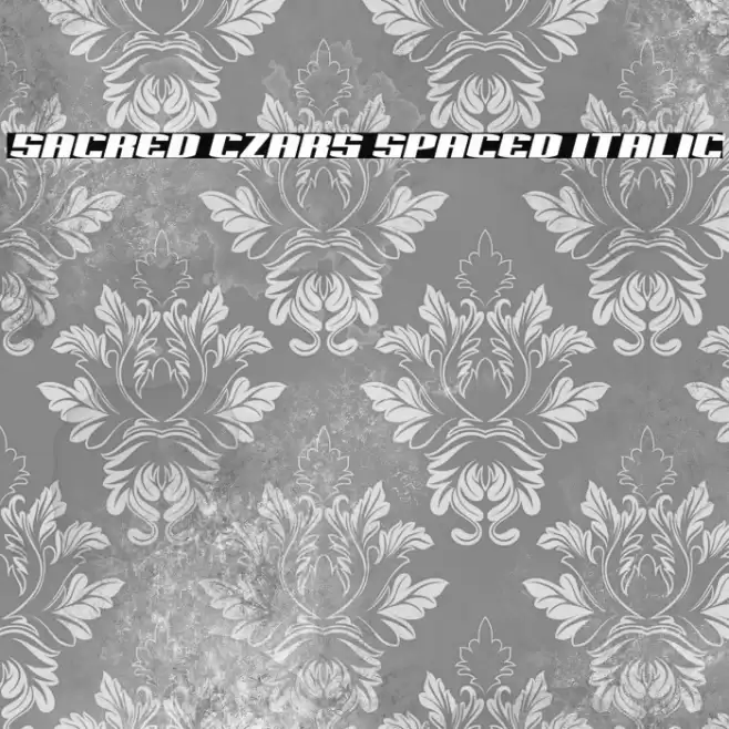 Sacred Czars Spaced Italic Font examples