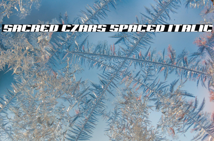 Sacred Czars Spaced Italic Example 3