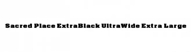 Sacred Place ExtraBlack UltraWide Extra Large  नि: शुल्क फ़ॉन्ट्स डाउनलोड