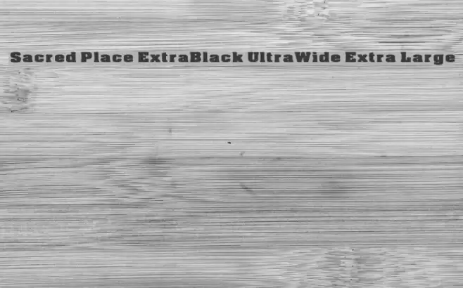 Sacred Place ExtraBlack UltraWide Extra Large Шрифта examples