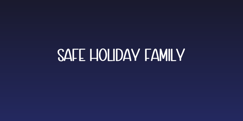 Safe Holiday Family Social Header