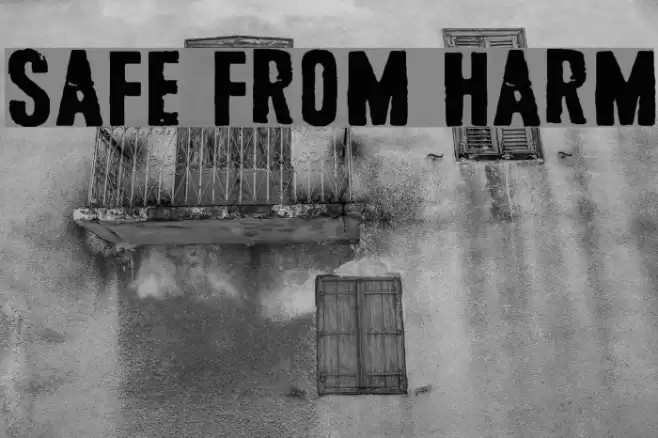 Safe from harm Font examples