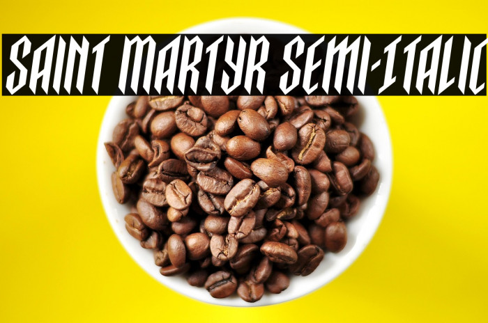 Saint Martyr Semi-Italic Example 2