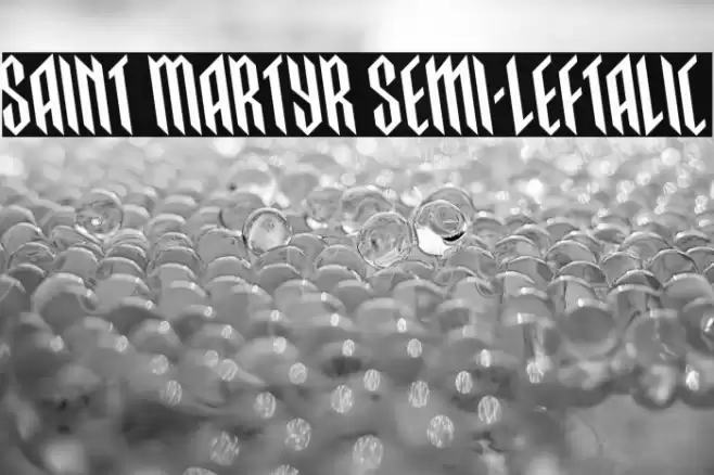 Saint Martyr Semi-Leftalic Font examples