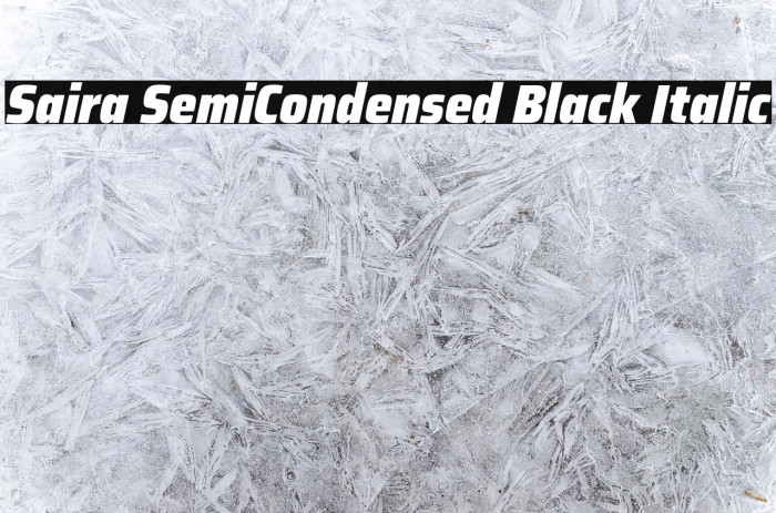 Saira SemiCondensed Black Italic Example 3