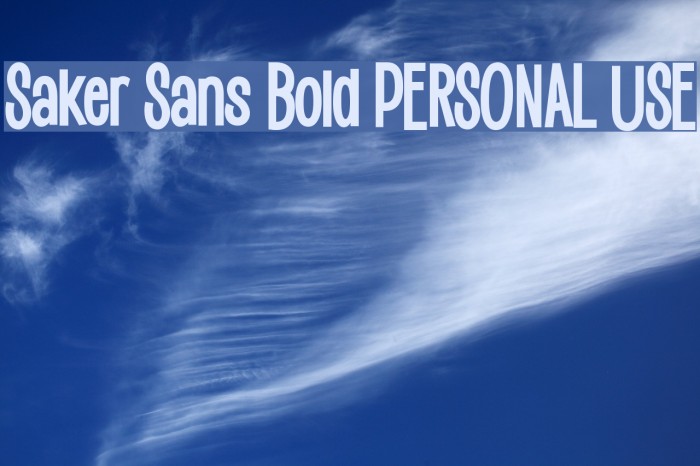 Saker Sans Bold PERSONAL USE Font examples
