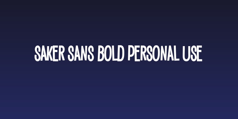 Saker Sans Bold PERSONAL USE Social Header