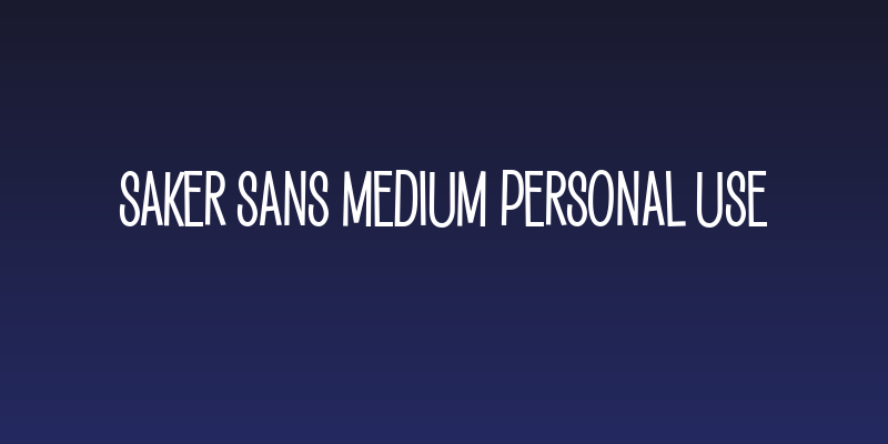 Saker Sans Medium PERSONAL USE Social Header