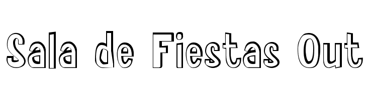 Sala de Fiestas Out  Frei Schriftart Herunterladen