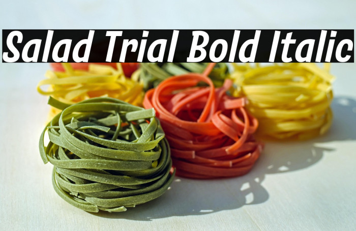 Salad Trial Bold Italic Example 3