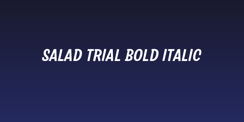 Salad Trial Bold Italic Social Header