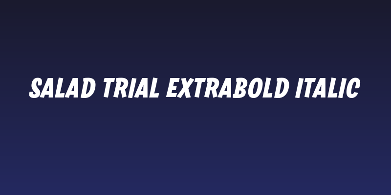 Salad Trial Extrabold Italic Social Header