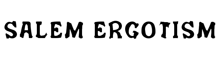Salem Ergotism Font