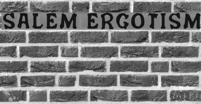 Salem Ergotism Polices examples