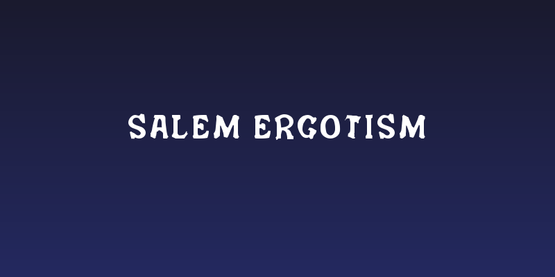 Salem Ergotism Social Header