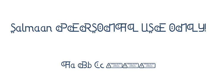 Salmaan PERSONAL USE ONLY! Font Preview