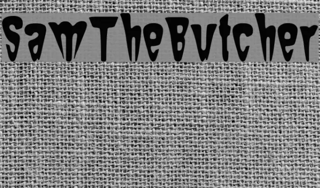 Sam-The-Butcher Font examples