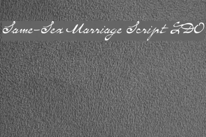 Same-Sex Marriage Script LDO Font examples
