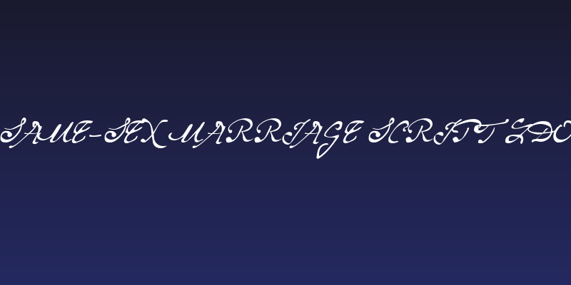 Same-Sex Marriage Script LDO Social Header