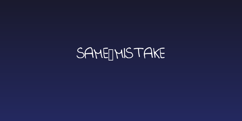 Same_Mistake Social Header