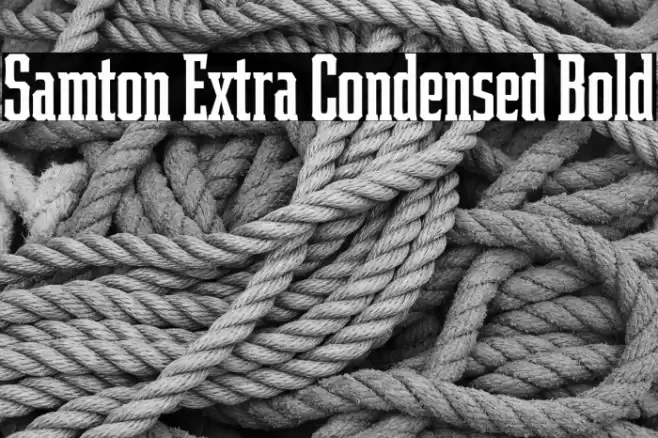 Samton Extra Condensed Bold Font examples