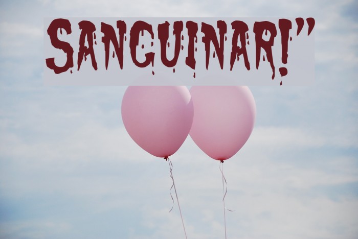 Sanguinary!` Font examples