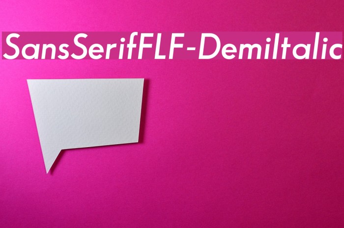 SansSerifFLF-DemiItalic Font examples