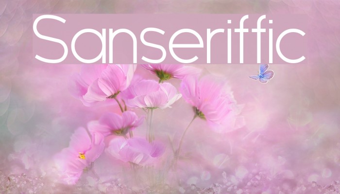 Sanseriffic Font examples