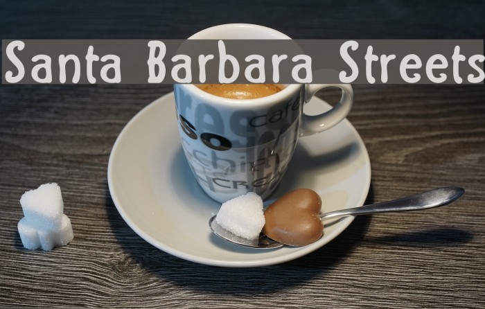 Santa Barbara Streets Font examples