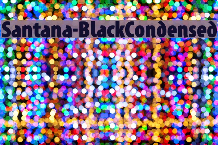 Santana-BlackCondensed Font examples