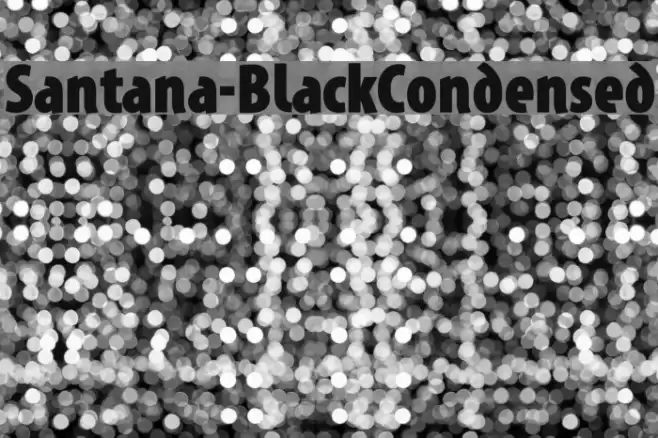 Santana-BlackCondensed Font examples