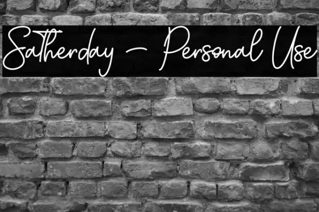 Satherday - Personal Use Font examples